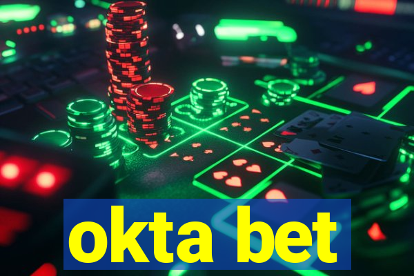 okta bet